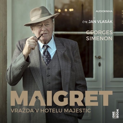 Audiokniha Maigret - Vražda v hotelu Majestic - Jan Vlasák, Georges Simenon
