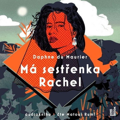 Audiokniha Má sestřenka Rachel - Matouš Ruml, Daphne du Maurier