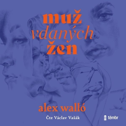 Audiokniha Muž vdaných žen - Václav Vašák, Alex Walló
