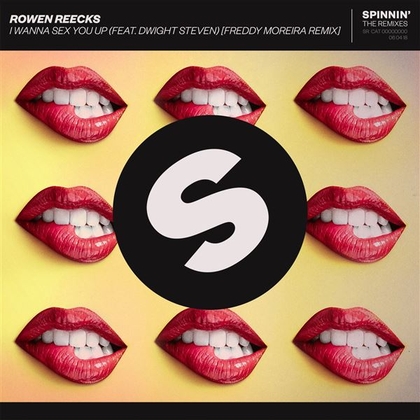 I Wanna Sex You Up (feat. Dwight Steven) [Freddy Moreira Remix]