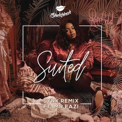 Suited (SynX Remix)[feat. Mr Eazi]
