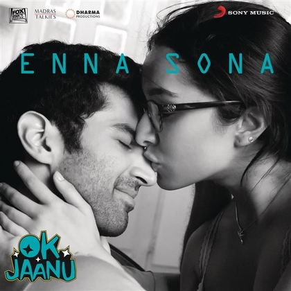 Enna Sona (From "OK Jaanu")
