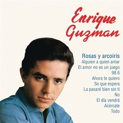 Enrique Guzmán (Rosas y Arco Iris)