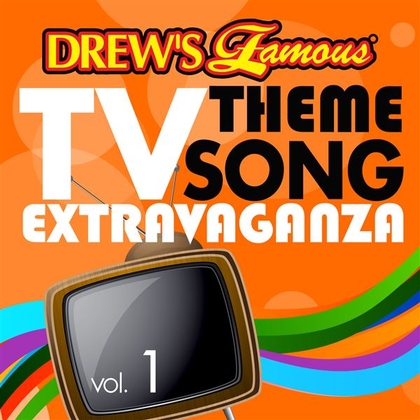 Drew's Famous TV Theme Song Extravaganza