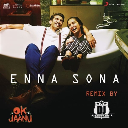 Enna Sona (Remix By DJ RISHABH) [From "OK Jaanu"]
