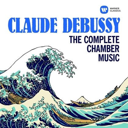 Debussy: The Complete Chamber Music