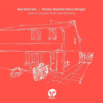 Wonky Bassline Disco Banger (KiNK & Leopard Eats Luke Remixes)