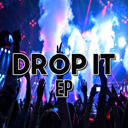 Drop It - EP