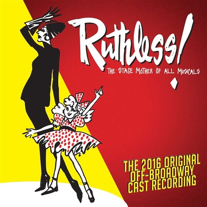 Ruthless! The Stage Mother Of All Musicals (Original Cast Recording)