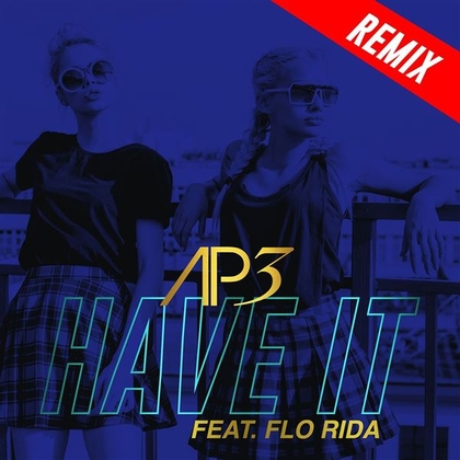Have It (feat. Flo Rida) [Remixes EP]