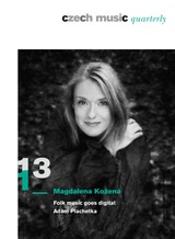 E-magazín 2013/1 Czech Music Quarterly - Czech Music Information Centre