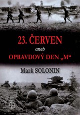 E-magazín 23. červen aneb opravdový den M - NAŠE VOJSKO-knižní distribuce s.r.o.
