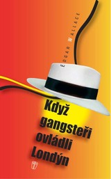 E-magazín Když gangsteři ovládli Londýn - NAŠE VOJSKO-knižní distribuce s.r.o.