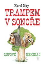 E-magazín Trampem v Sonoře - Supové Mexika I - NAŠE VOJSKO-knižní distribuce s.r.o.