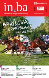 E-magazín inba 4/2015 - Redakcia magazínu in.ba, Oddelenie marketingu a vzťahov s verejnosťou Kancelária primátora Hlavného mesta SR Bratislava