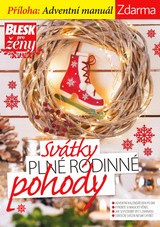 E-magazín Příloha Blesku pro ženy - 21.11.2016 - CZECH NEWS CENTER a. s.