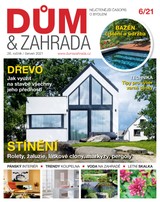E-magazín Dům a Zahrada 6/2021 - VLTAVA LABE MEDIA a.s.