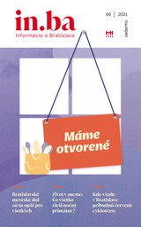 E-magazín in.ba 6/2021 - Redakcia magazínu in.ba, Oddelenie marketingu a vzťahov s verejnosťou Kancelária primátora Hlavného mesta SR Bratislava