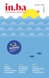 E-magazín in.ba 7-2021 - Redakcia magazínu in.ba, Oddelenie marketingu a vzťahov s verejnosťou Kancelária primátora Hlavného mesta SR Bratislava