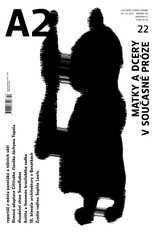 E-magazín A2 - Matky a dcery v současné próze - 22/2023 - Kulturní Čtrnáctideník A2