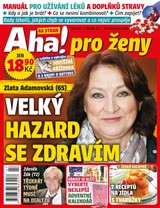 E-magazín AHA! PRO ŽENY - 47/2024 - CZECH NEWS CENTER a. s.