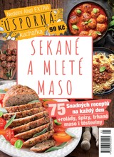 E-magazín Nedělní Aha Úsporná kuchařka Sekané a mleté maso - CZECH NEWS CENTER a. s.