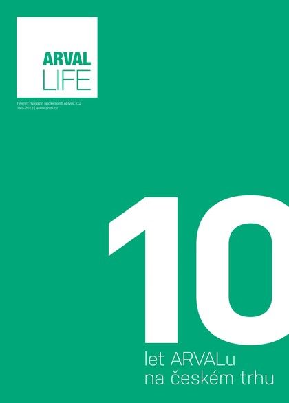 E-magazín ARVAL LIFE CZ jaro 2013 - Birel Advertising, s.r.o.