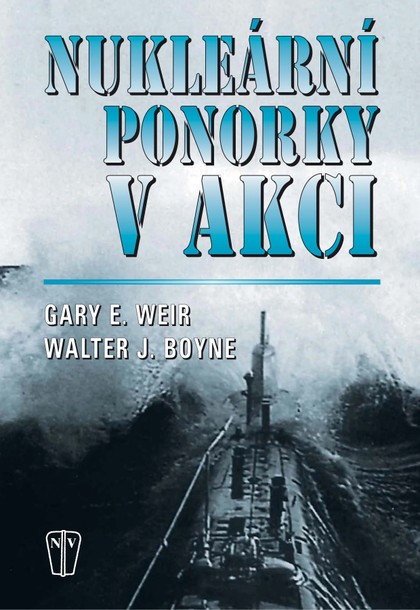E-magazín Nukleární ponorky v akci - NAŠE VOJSKO-knižní distribuce s.r.o.