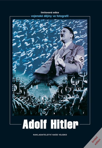 E-magazín Adolf Hitler - NAŠE VOJSKO-knižní distribuce s.r.o.