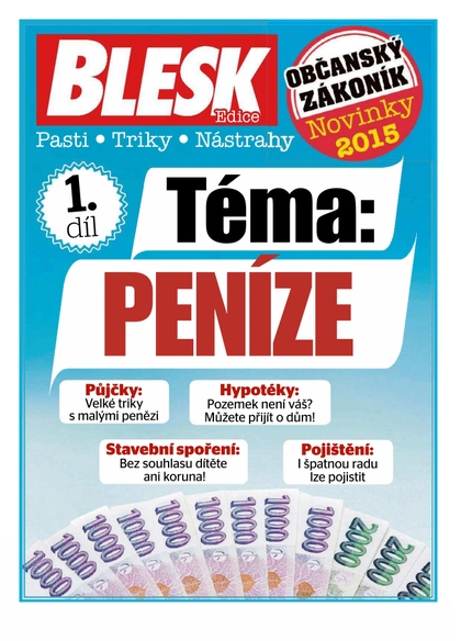 E-magazín Blesk 2.2.2015 Příloha Téma: Peníze - CZECH NEWS CENTER a. s.