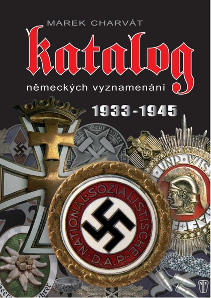 E-magazín Katalog německých vyznamenání 1933–1945 - NAŠE VOJSKO-knižní distribuce s.r.o.