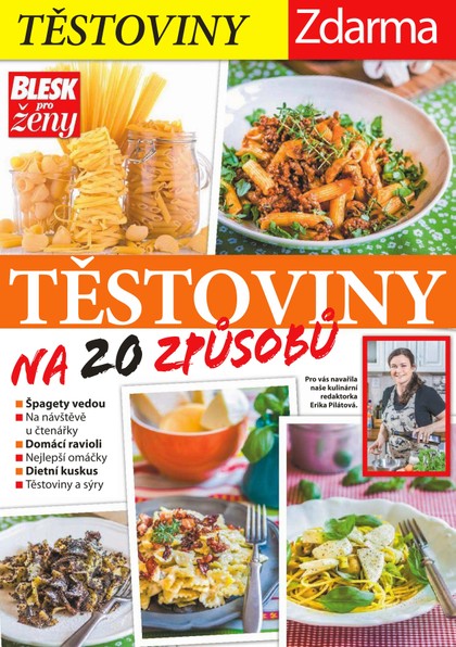 E-magazín Blesk pro ženy příloha TĚSTOVINY - 4.5.2015 - CZECH NEWS CENTER a. s.