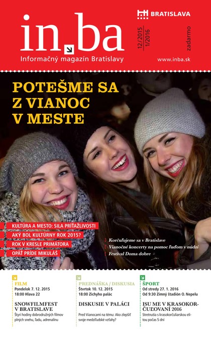 E-magazín inba 12/2015-1/2016 - Redakcia magazínu in.ba, Oddelenie marketingu a vzťahov s verejnosťou Kancelária primátora Hlavného mesta SR Bratislava