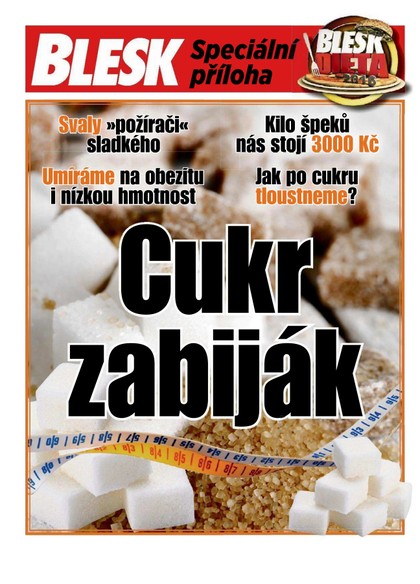 E-magazín Blesk příloha CUKR ZABIJÁK - 11.1.2016 - CZECH NEWS CENTER a. s.