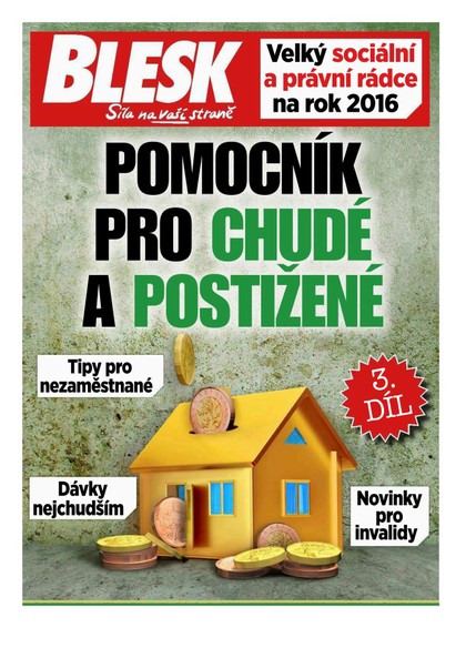 E-magazín Blesk - Pomocník pro chudé a postižené 8.2.2016 - CZECH NEWS CENTER a. s.