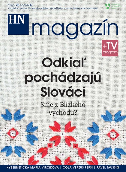 E-magazín HN magazín číslo: 28 ročník 4. - MAFRA Slovakia, a.s.