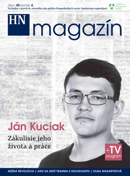 E-magazín HN magazín číslo: 45 ročník 4. - MAFRA Slovakia, a.s.