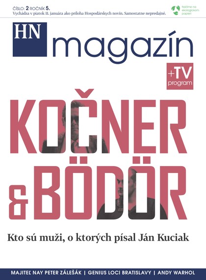 E-magazín HN magazín číslo: 2 ročník 5. - MAFRA Slovakia, a.s.