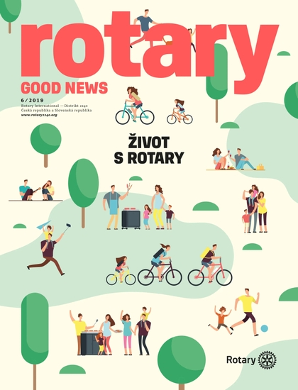E-magazín Rotary Good News č. 6 /2019 - ROTARY INTERNATIONAL DISTRIKT 2240 ČESKÁ REPUBLIKA A SLOVENSKÁ REPUBLIKA, mezinárodní nezisková organizace