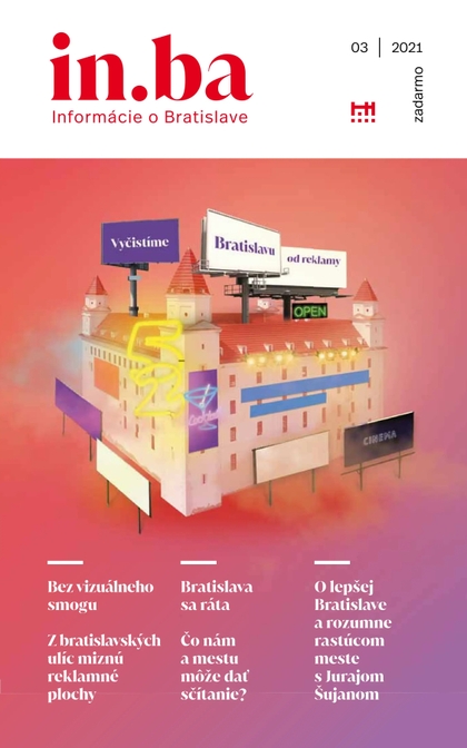 E-magazín in.ba 3/2021 - Redakcia magazínu in.ba, Oddelenie marketingu a vzťahov s verejnosťou Kancelária primátora Hlavného mesta SR Bratislava