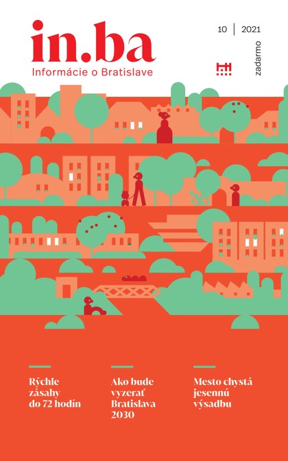 E-magazín Inba-10-2021 - Redakcia magazínu in.ba, Oddelenie marketingu a vzťahov s verejnosťou Kancelária primátora Hlavného mesta SR Bratislava