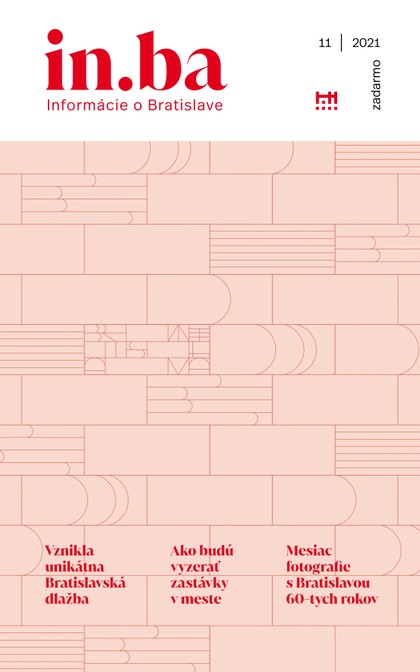 E-magazín November 2021 - Redakcia magazínu in.ba, Oddelenie marketingu a vzťahov s verejnosťou Kancelária primátora Hlavného mesta SR Bratislava