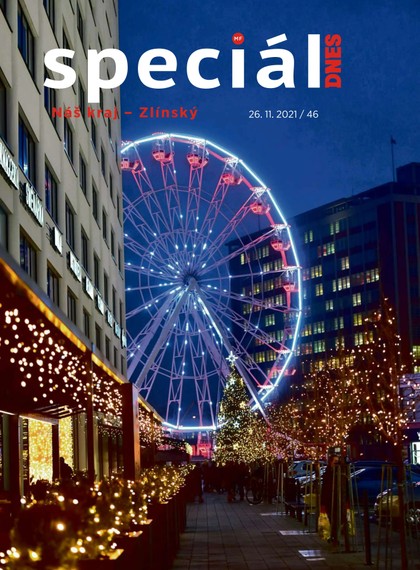 E-magazín Magazín DNES Speciál Zlínský - 26.11.2021 - MAFRA, a.s.