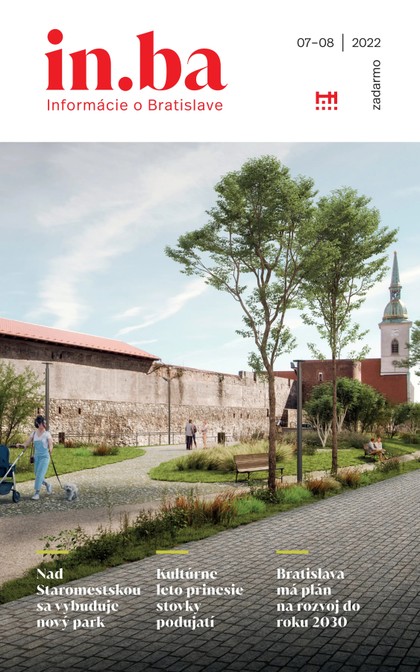 E-magazín Inba 7-8/2022 - Redakcia magazínu in.ba, Oddelenie marketingu a vzťahov s verejnosťou Kancelária primátora Hlavného mesta SR Bratislava