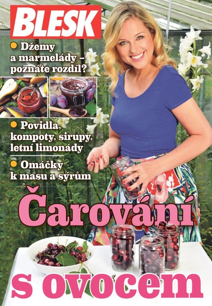 E-magazín Příloha BLESK Čarování s ovocem - 22.7.2022 - CZECH NEWS CENTER a. s.