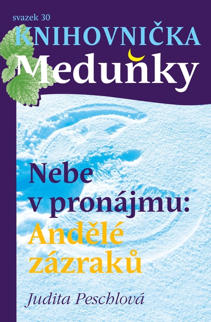 E-magazín Knihovnička Meduňky KM30 Nebe v pronájmu: Andělé zázraků - Judita Peschlová - K4K Publishing s.r.o.