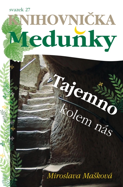 E-magazín Knihovnička Meduňky KM27 Tajemno kolem nás - Miroslava Mašková - K4K Publishing s.r.o.