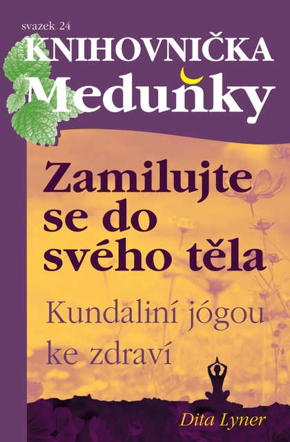 E-magazín Knihovnička Meduňky KM24 Zamilujte se do svého těla- Dita Lyner - K4K Publishing s.r.o.
