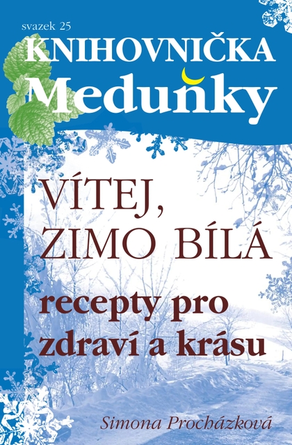 E-magazín Knihovnička Meduňky KM25 Vítej, zimo bílá - Simona Procházková - K4K Publishing s.r.o.