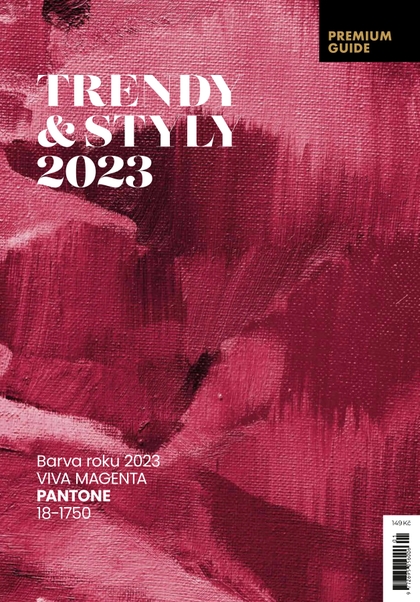 E-magazín PREMIUM GUIDE 1/2023 - TRENDY & STYLY 2023 - A 11 s.r.o.
